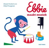 Ebbie maakt muziek - Marjet Huiberts - 9789025780241