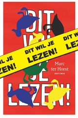 Dit wil je lezen! - Marc ter Horst - 9789025781583