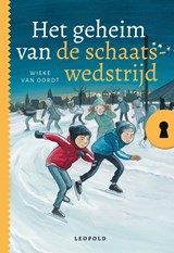 Het geheim van de schaatswedstrijd - Wieke van Oordt - 9789025884505