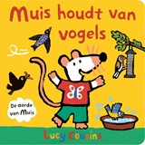 Muis houdt van vogels - Lucy Cousins - 9789025887049
