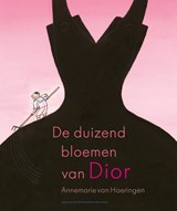 De duizend bloemen van Dior - Annemarie van Haeringen - 9789025887087