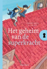Het geheim van de superkracht - Simone Arts ; ivan & ilia - 9789025887964