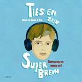 Ties en zijn superbrein - Aefke ten Hagen ; Tijl van de Ven - 9789025890124