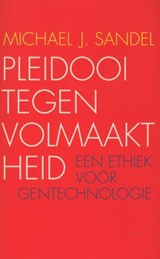 Pleidooi tegen volmaaktheid - Michael J. Sandel - 9789025901257