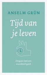 Tijd van je leven - Anselm Grün - 9789025905606
