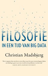 Filosofie in een tijd van Big Data | Christian Madsbjerg | 