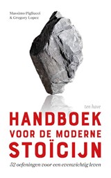 Handboek voor de moderne stoïcijn - Gregory Lopez ; Massimo Pigliucci - 9789025907419