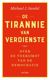 De tirannie van verdienste - Michael J. Sandel - 9789025907518