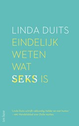 Eindelijk weten wat seks is - Linda Duits - 9789025908768