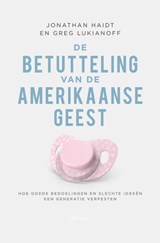 De betutteling van de Amerikaanse geest - Jonathan Haidt ; Greg Lukianoff - 9789025910488
