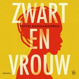 Zwart en vrouw - Tsitsi Dangarembga - 9789025911720