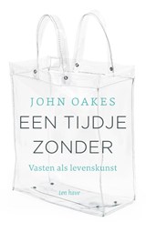 Een tijdje zonder - John Oakes - 9789025912468