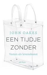 Een tijdje zonder - John Oakes - 9789025912475