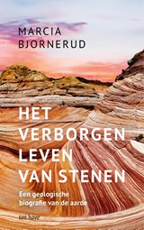 Het verborgen leven van stenen - Marcia Bjornerud - 9789025912482
