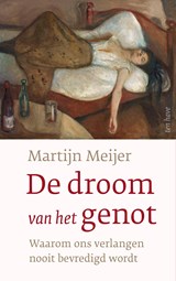 De droom van het genot - Martijn Meijer - 9789025912598