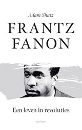 Frantz Fanon - Adam Shatz - 9789025913076