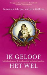 Ik geloof het wel - Hein Stufkens ; Annemiek Schrijvers - 9789025960803