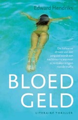 Bloedgeld - Edward Hendriks - 9789026132698