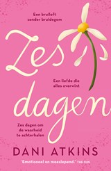 Zes dagen - Dani Atkins - 9789026166136