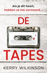 De tapes - Kerry Wilkinson - 9789026184949