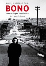 En zij noemden hem Bono - Bert van der Kamp - 9789026323829