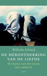 De herontdekking van de liefde | Wilhelm Schmid | 