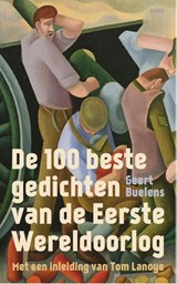 De 100 beste gedichten van de eerste wereldoorlog | Geert Buelens | 