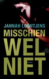 Misschien wel niet - Jannah Loontjens - 9789026328046