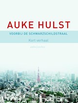 Voorbij de Schwarzschildstraal | Auke Hulst | 