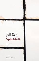Speeldrift | Juli Zeh | 