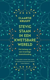 Stevig staan in een kwetsbare wereld - Claartje Kruijff - 9789026341410