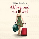 Alles goed en wel - Mirjam Oldenhave - 9789026341588