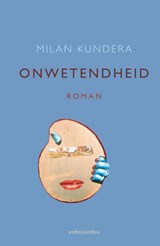 Onwetendheid | Milan Kundera | 