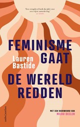 Feminisme gaat de wereld redden | Lauren Bastide | 9789026363948