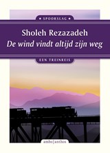De wind vindt altijd zijn weg - Sholeh Rezazadeh - 9789026364846