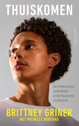 Thuiskomen - Brittney Griner ; Michelle Burford - 9789026366406