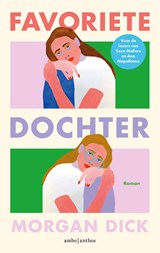Favoriete dochter - Morgan Dick - 9789026366451