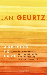 Addicted to Love - Jan Geurtz - 9789026367311