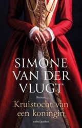 Kruistocht van een koningin - Simone van der Vlugt - 9789026368905