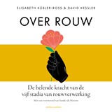 Over rouw - Elisabeth Kübler-Ross ; David Kessler - 9789026369827