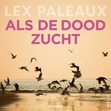 Als de dood zucht - Lex Paleaux - 9789026373480