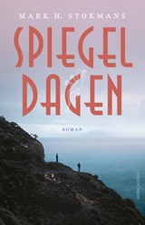 Spiegeldagen - Mark H. Stokmans - 9789026373756