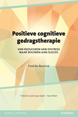 Positieve cognitieve gedragstherapie - Fredrike Bannink - 9789026522703