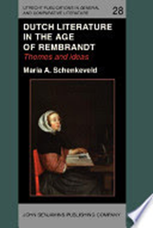 Dutch Literature in the Age of Rembrandt