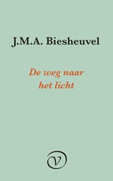 De weg naar het licht - J.M.A. Biesheuvel - 9789028220423