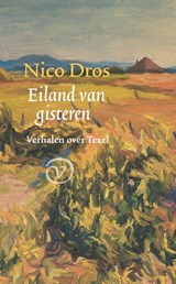 Eiland van gisteren - Nico Dros - 9789028249066