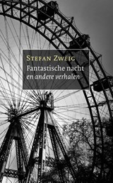 Fantastische nacht en andere verhalen - Stefan Zweig - 9789028253087