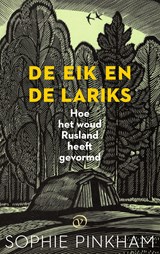 De eik en de lariks - Sophie Pinkham - 9789028269187
