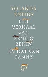 Het verhaal van Benito Benin en dat van Fanny - Yolanda Entius - 9789028282407