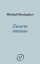 Zwarte sneeuw - Michail Boelgakov - 9789028292390